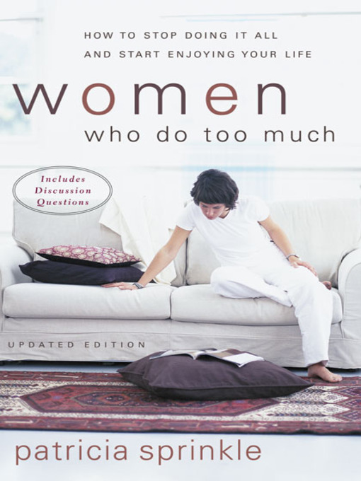 Cover image for Women Who Do Too Much